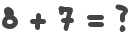 8 + 7 = ?